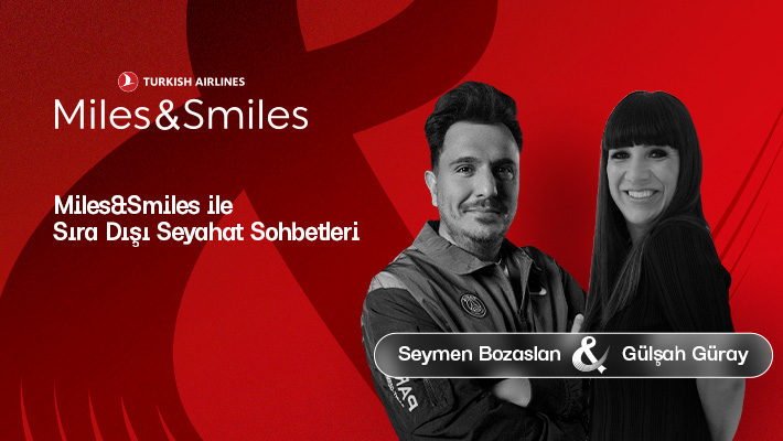 MILES&SMILES ile SIRA DIŞI SEYAHAT SOHBETLERİ: SEYAHAT ve MÜZİK