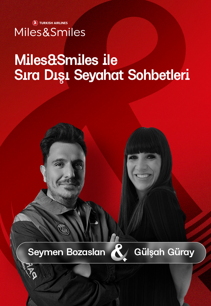 MILES&SMILES ile SIRA DIŞI SEYAHAT SOHBETLERİ: SEYAHAT ve MÜZİK