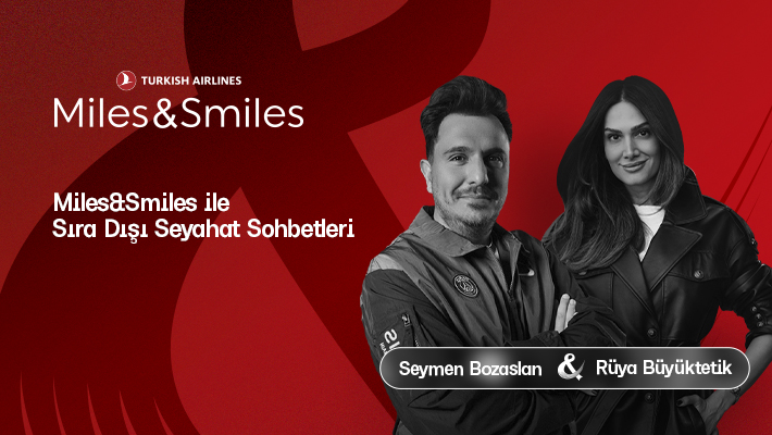 MILES&SMILES ile SIRA DIŞI SEYAHAT SOHBETLERİ: SEYEHAT ve MODA