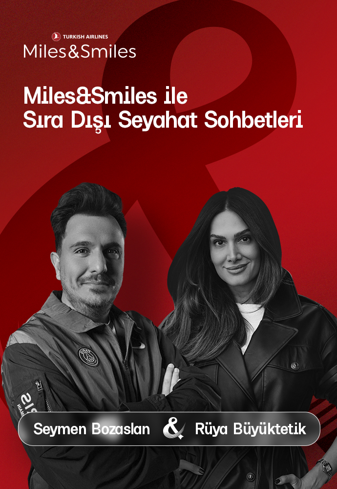 MILES&SMILES ile SIRA DIŞI SEYAHAT SOHBETLERİ: SEYEHAT ve MODA